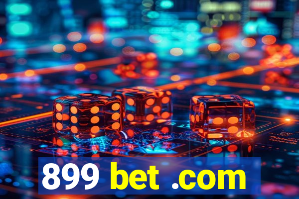 899 bet .com